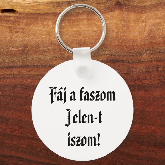Chaveiro Fáj a faszom Jelen-t iszom kulcstartó (Frente)