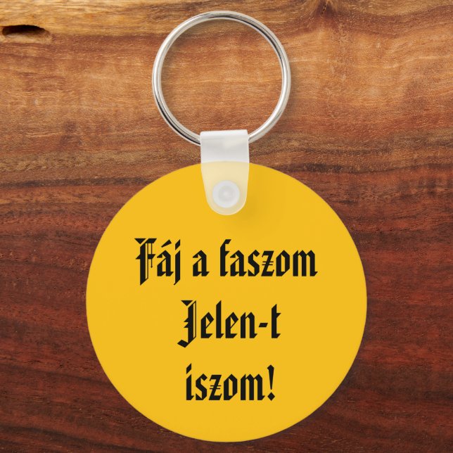 Chaveiro Fáj a faszom Jelen-t iszom kulcstartó (Frente)