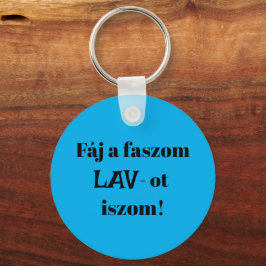 Chaveiro Fáj a faszom LAV-ot iszom! kék kulcstartó