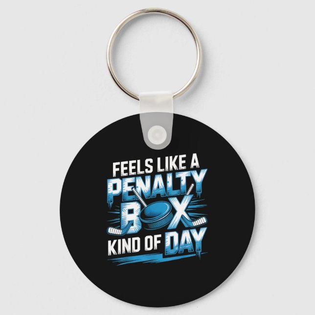 Chaveiro Feels Like A Penalty Box Kind Of Day Funny Hockey  (Frente)