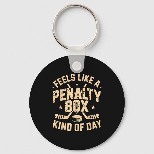 Chaveiro Feels Like A Penalty Box Kind Of Day Funny Hockey  (Frente)