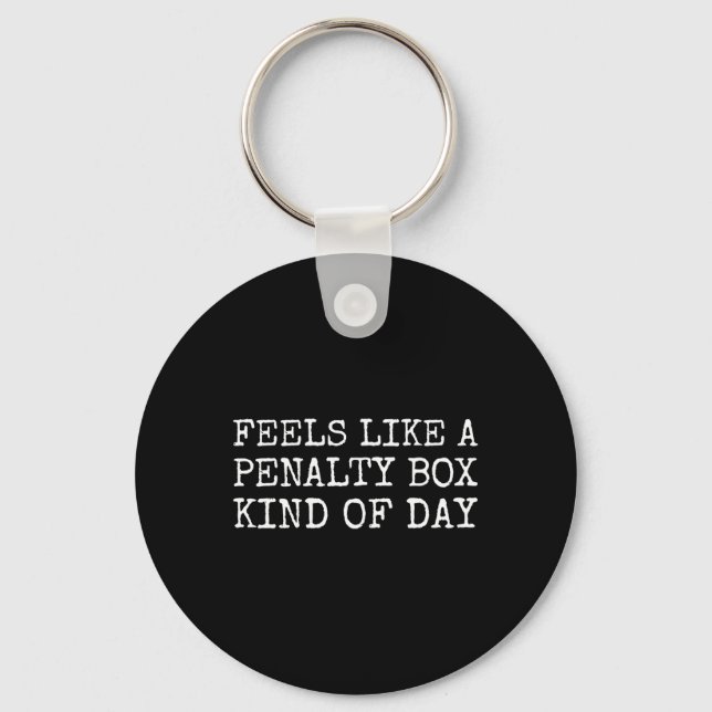 Chaveiro Feels Like A Penalty Box Kind Of Day Men's Funny H (Frente)