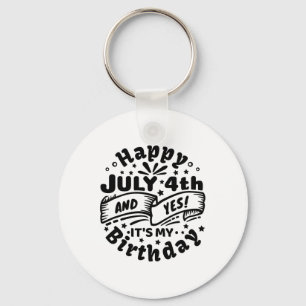 Chaveiro Feliz 4 de julho E Sim É Meu Aniversário 4 de julh
