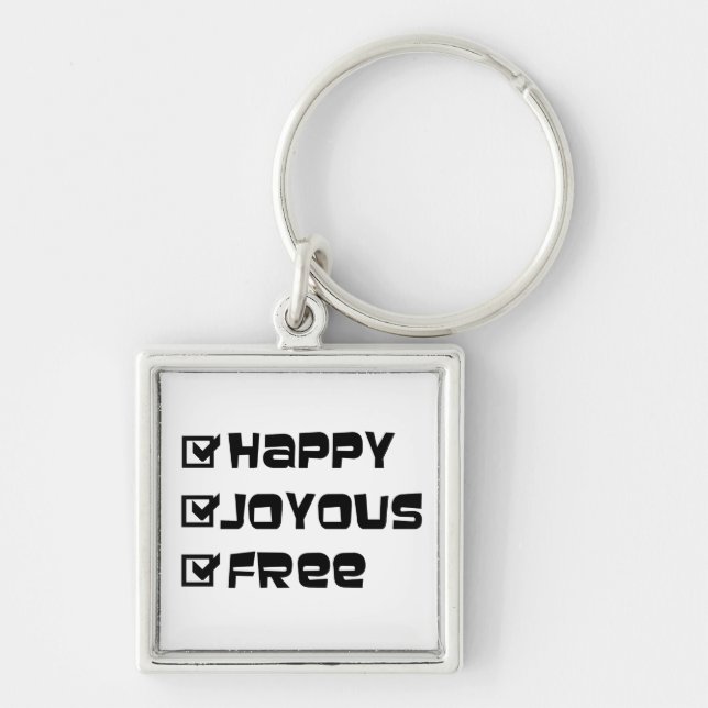 Chaveiro Feliz Alegre Gratuito Slogan Citação Texto Gráfico (Frente)