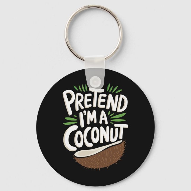 Chaveiro Fingir que sou um coco (Frente)