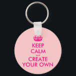 Chaveiro Fique calmo e crie o seu - Rosa<br><div class="desc">Olá e bem-vindos, crie e personalize seu próprio design "mantenha a calma" para este é único! Substitua as palavras "mantenha a calma e crie a sua" pela palavra de sua escolha e escolha a cor de fundo que você deseja! Você pode imaginar e fazer tudo! ex: "mantenha calma e carregar"...</div>