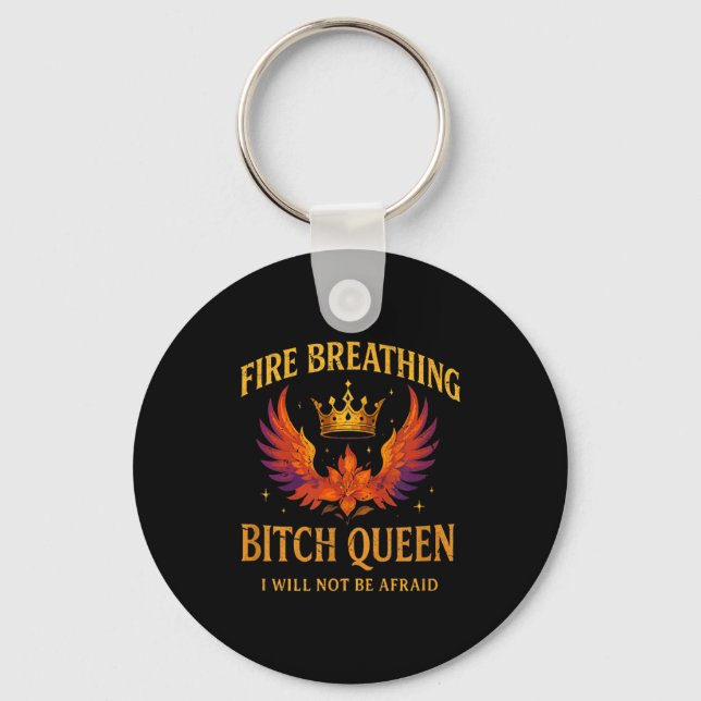 Chaveiro Fire Breathing Queen I Will Not Be Afraid Fantasy  (Frente)