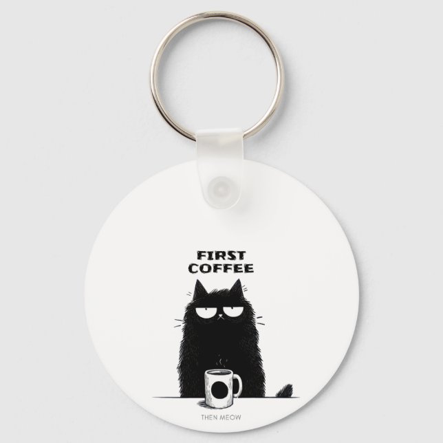 Chaveiro First Coffee Then Meow – Funny Cat Coffee Lover (Frente)