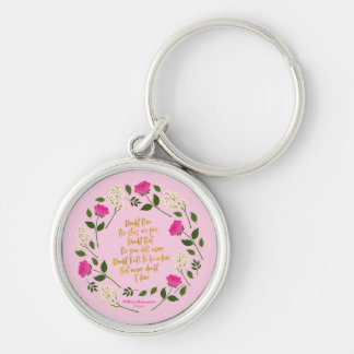 Chaveiro Floral Puro Rosa William Shakespeare Nunca Duvide