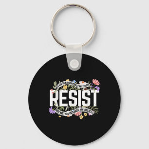 Chaveiro Floral Resiste Não Meu Presidente Anti-Trump