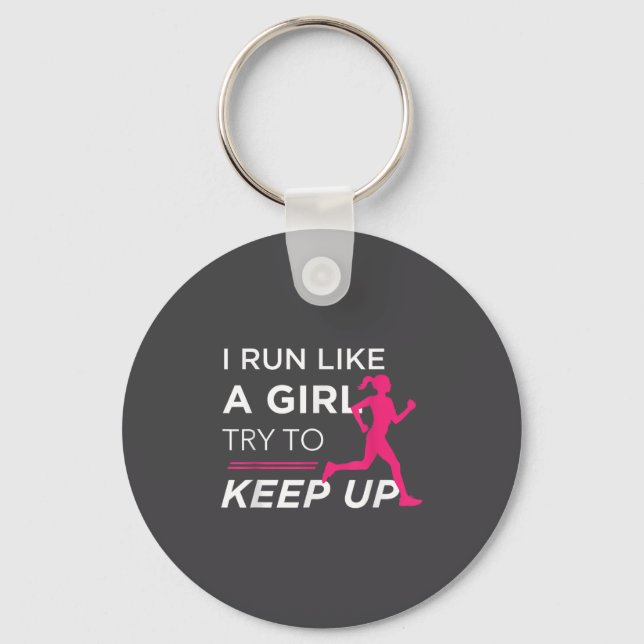 Chaveiro For Female Runners - I Run Like A Girl Try To Keep (Frente)