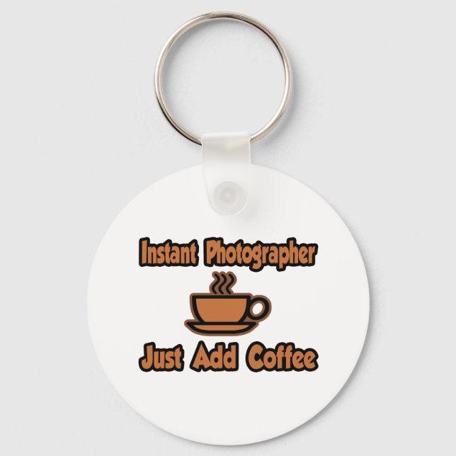 Chaveiro Fotógrafo Instantâneo... Basta Adicionar Café (Frente)