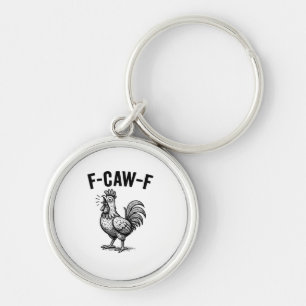 Chaveiro Frango Engraçado F-Caw-F Gráfico Sarcástico