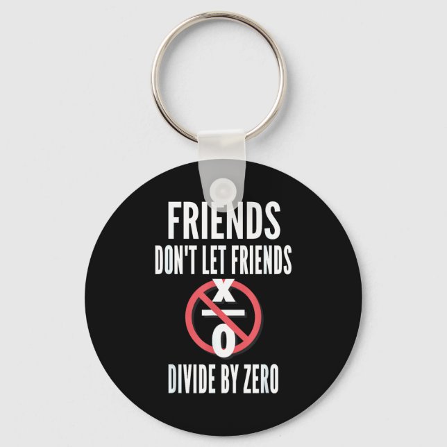 Chaveiro Friends Don't Let Friends Divide By Zero  (Frente)