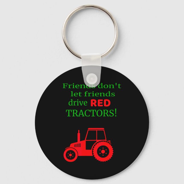 Chaveiro Friends Dont Let Friends Drive Red Tractors  (Frente)