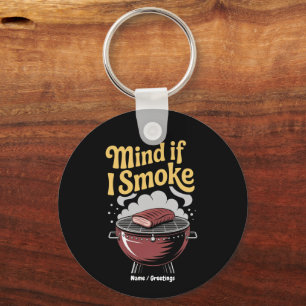Chaveiro Fumante Engraçado De CHURRASCO "Se Importa Se Eu F
