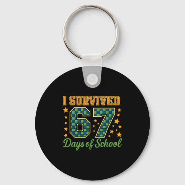 Chaveiro Funny 67 School Meme Design _ I Survived 67 Days  (Frente)