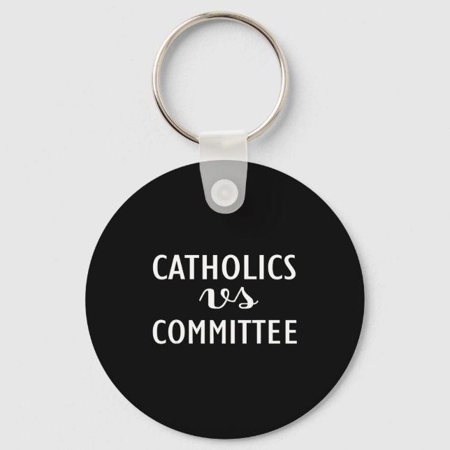 Chaveiro Funny Catholics Vs Committees  (Frente)
