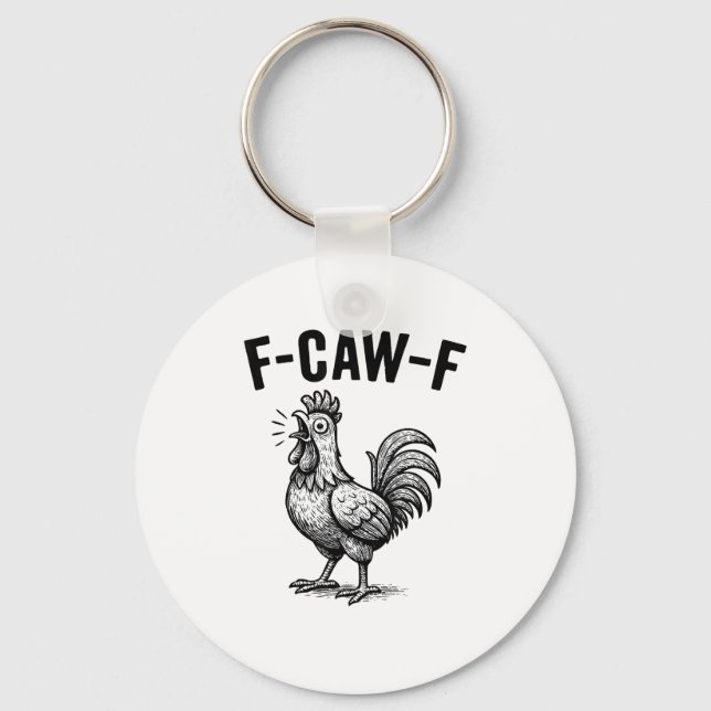 Chaveiro Funny F-Caw-F Chicken Graphic Sarcastic Bird (Frente)