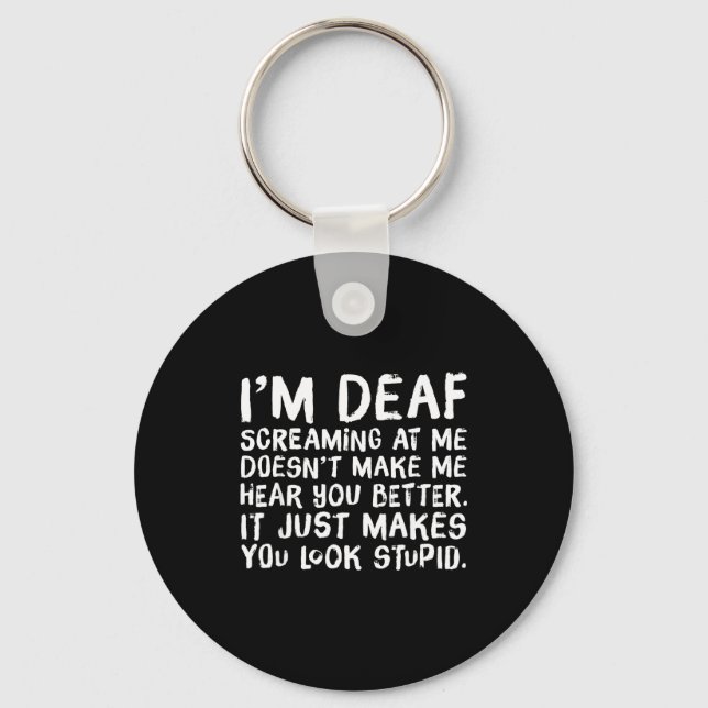 Chaveiro Funny Gift For Deaf People Hearing Joke  (Frente)