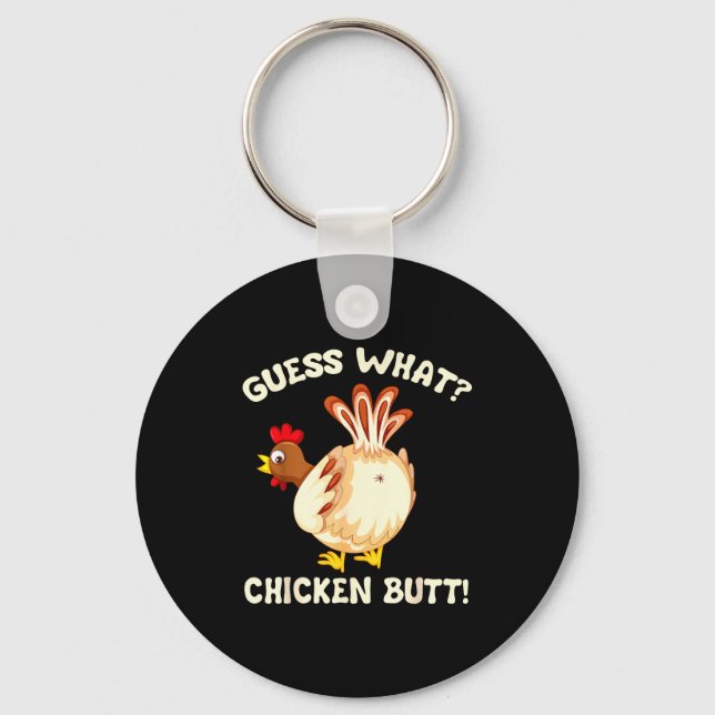 Chaveiro Funny Guess What_ Chicken Butt! Graphic Design  (Frente)