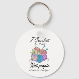 Chaveiro Funny I Crochet Save A Life Yarn Art