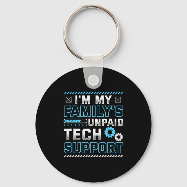 Chaveiro Funny I'm My Family's Unpaid Tech Suprt  (Frente)