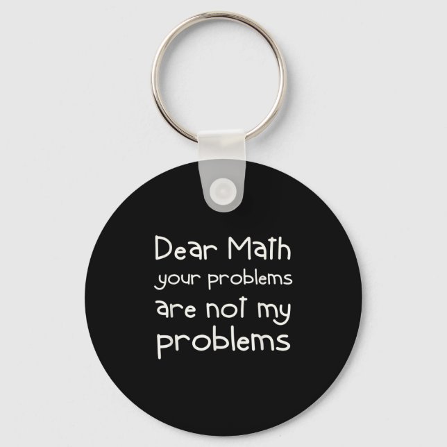 Chaveiro Funny Math Quote Dear Math For Girls Boys Teens Sa (Frente)