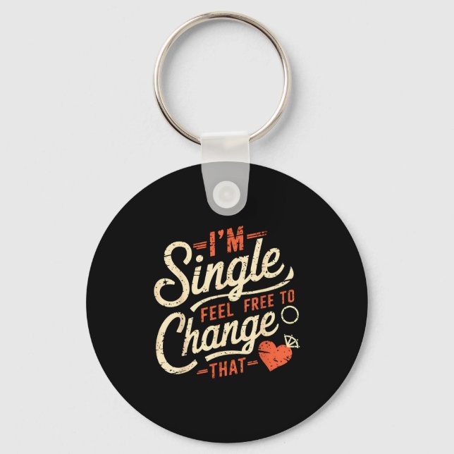 Chaveiro Funny Men Women Humor I'm Single Feel To Change Th (Frente)