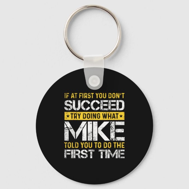 Chaveiro Funny Mike If At First You Don't Succeed Try Doing (Frente)