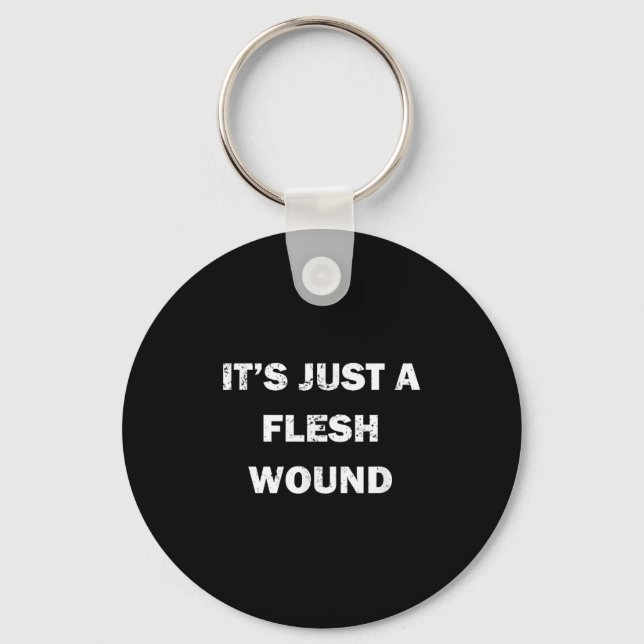 Chaveiro Funny Movie Quote It's Just A Flesh Wound  (Frente)