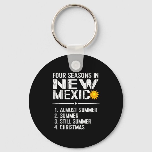 Chaveiro Funny New Mexico Hot Weather Tee_ Four Seasons In  (Frente)