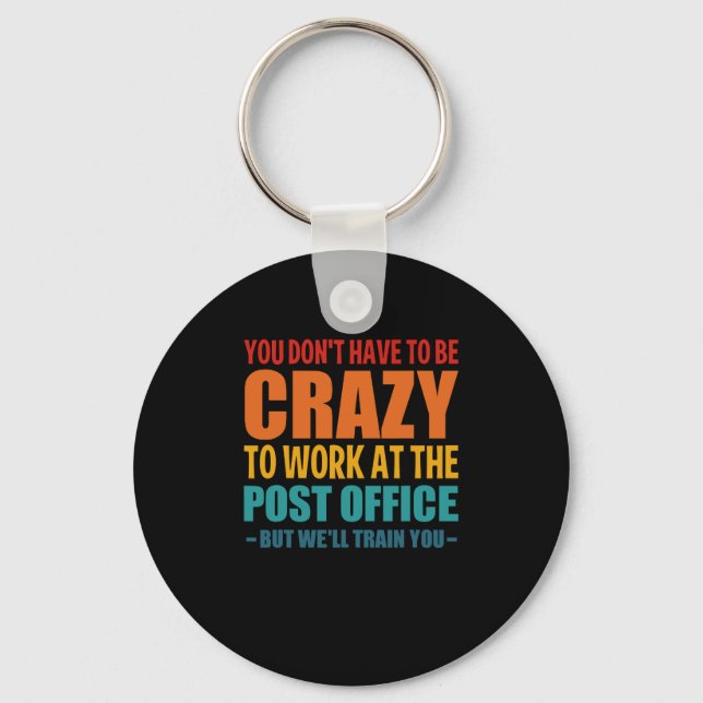 Chaveiro Funny Poste Office Worker Crazy Postal Worker, Mai (Frente)