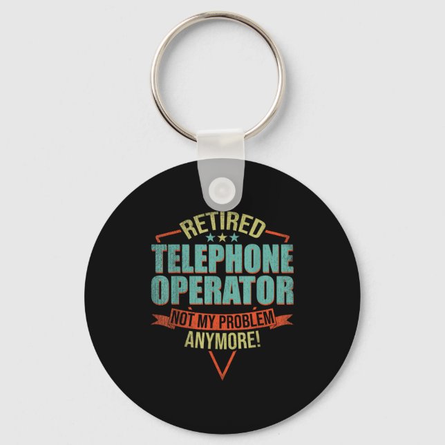 Chaveiro Funny Quote For Retired Telephone Operator  (Frente)