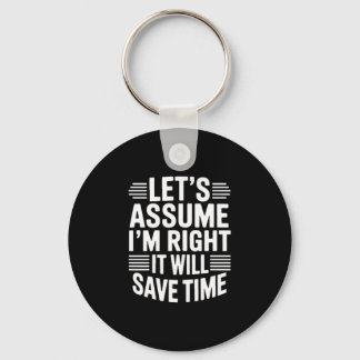 Chaveiro Funny sarcastic let's assume right will save time