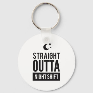 Chaveiro Funny Straight OUTTA Night Shift Print
