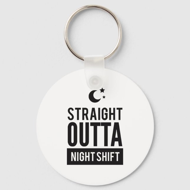 Chaveiro Funny Straight OUTTA Night Shift Print (Frente)