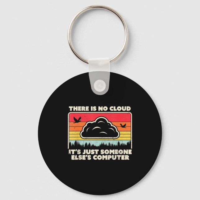 Chaveiro Funny Tech Retro Style There Is No Cloud  (Frente)
