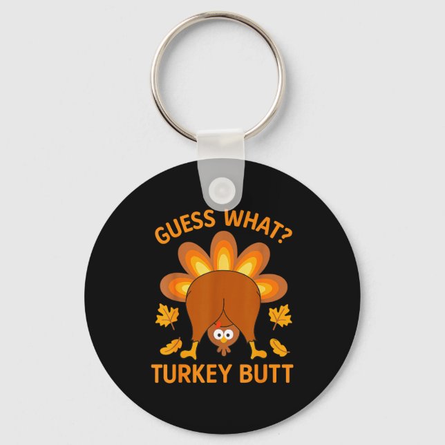 Chaveiro Funny Thanksgiving Guess What Turkey Butt  (Frente)