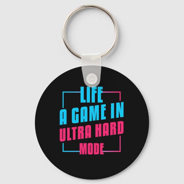 Chaveiro Gamer Gift | Life A Game Em Modo Ultra-Duro (Frente)