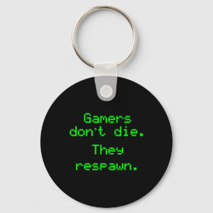Chaveiro Gamers engraçados não morrem eles reproduzem o víd