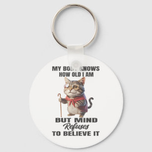 Chaveiro Gato Engraçado Meu Corpo Sabe Quão Velho Eu Sou, M