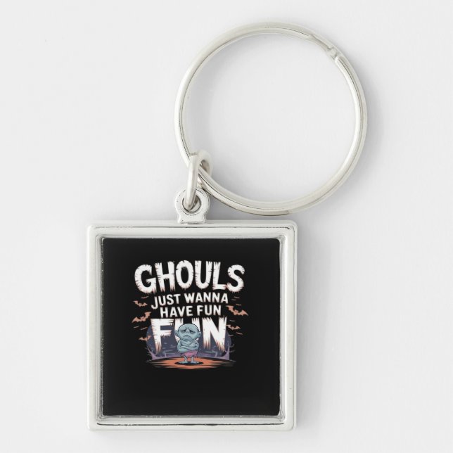 Chaveiro Ghouls Só Quer Divertir-Se - Citação Engraçada Do  (Frente)
