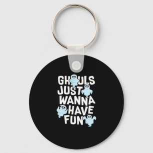 Chaveiro Ghouls Só Quer Divertir-Se Com Engraçado E Design