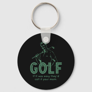 Chaveiro Golfe Se Fosse Fácil Eles Chamariam de Sua Mãe