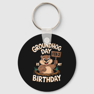 Chaveiro Groundhog Day Is My Birthday February 2nd 