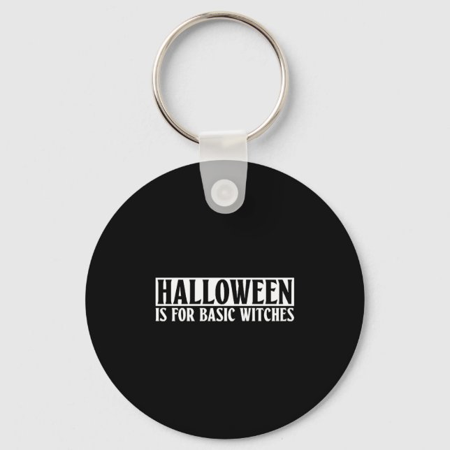 Chaveiro Halloween É Para Bruxas Básicas - Halloween Gótico (Frente)