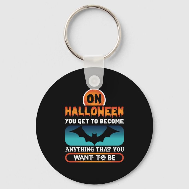 Chaveiro Halloween No Halloween Você Pode Se Tornar Qualque (Frente)
