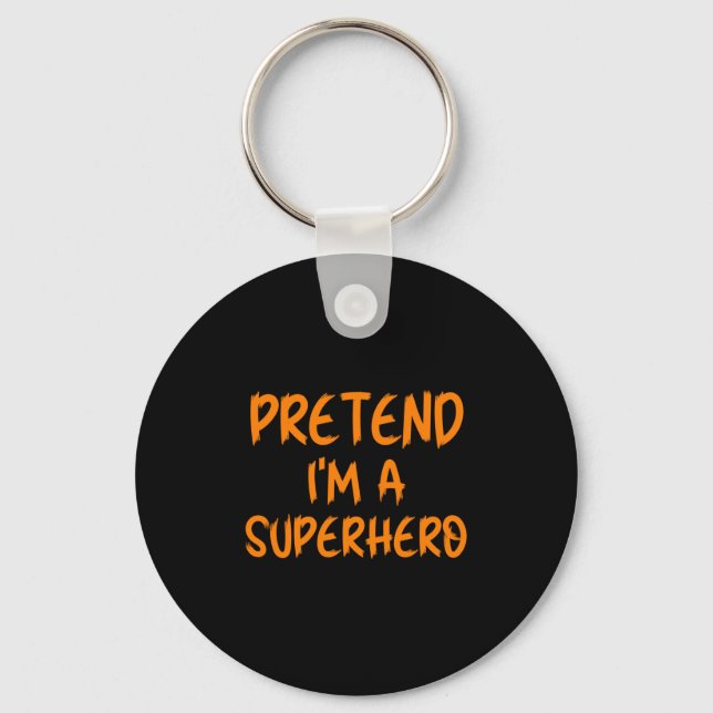 Chaveiro Halloween Pretend Im Superhero Costume Lazy Super- (Frente)