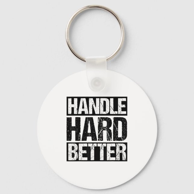 Chaveiro Handle Hard Better Motivational Sitivity Message  (Frente)